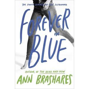 Forever in Blue: The Fourth Summer of the Sisterhood -- Ann Brashares